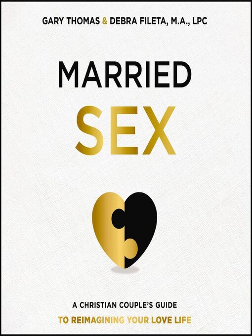 Title details for Married Sex by Gary  Thomas - Wait list